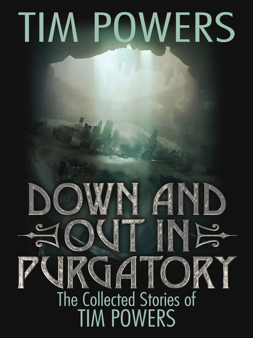 Title details for Down and Out in Purgatory by Tim Powers - Available